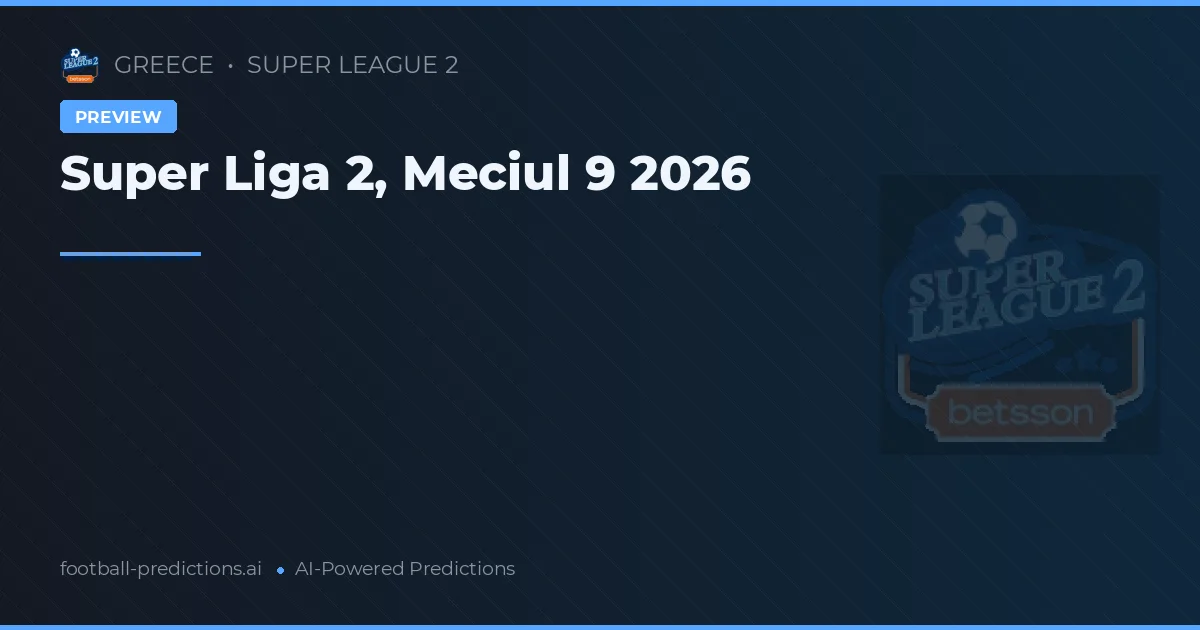 Super Liga 2, Meciul 9 2026