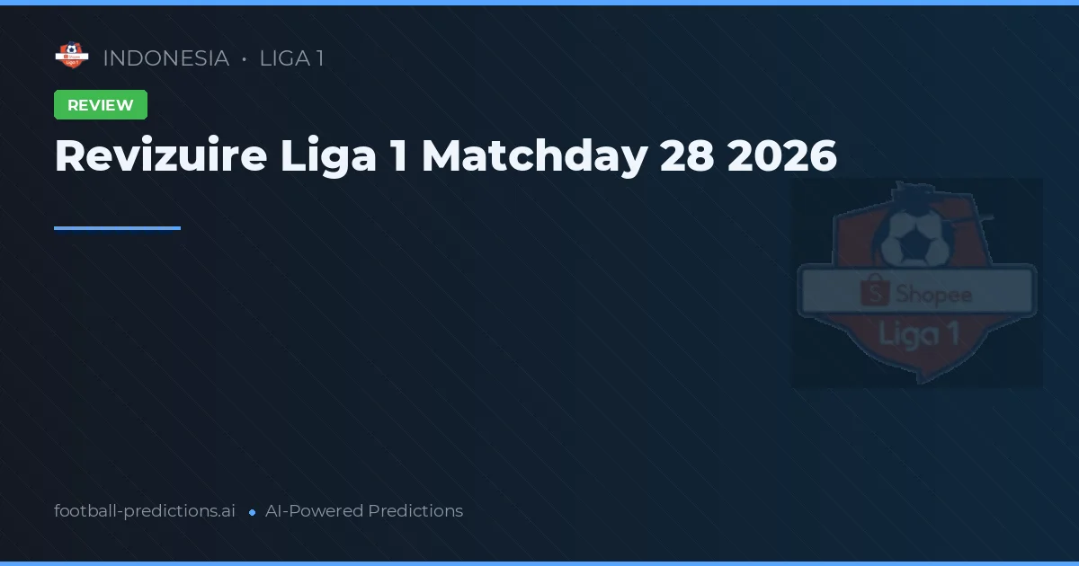 Revizuire Liga 1 Matchday 28 2026
