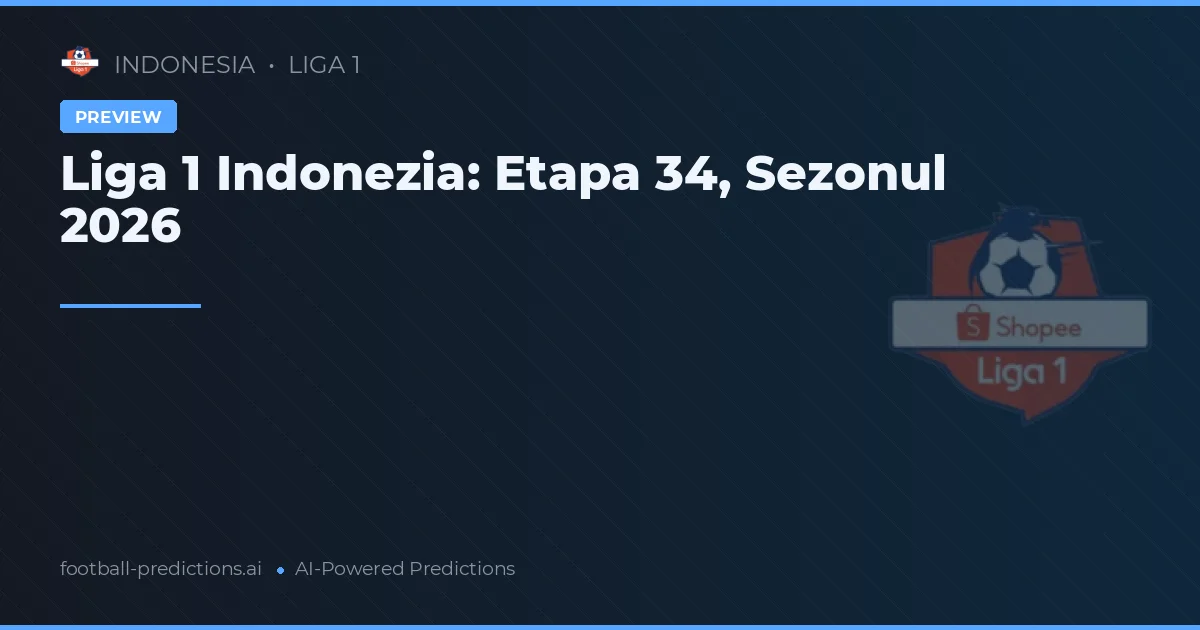 Liga 1 Indonezia: Etapa 34, Sezonul 2026