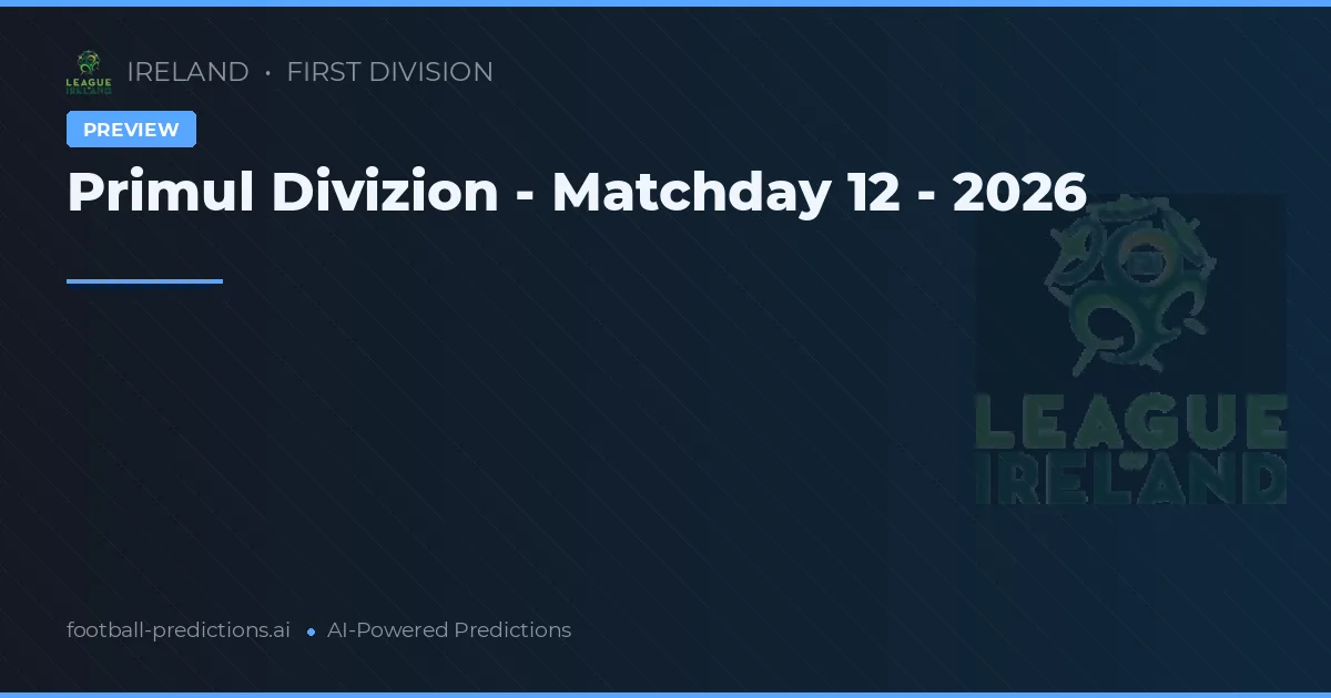 Primul Divizion - Matchday 12 - 2026