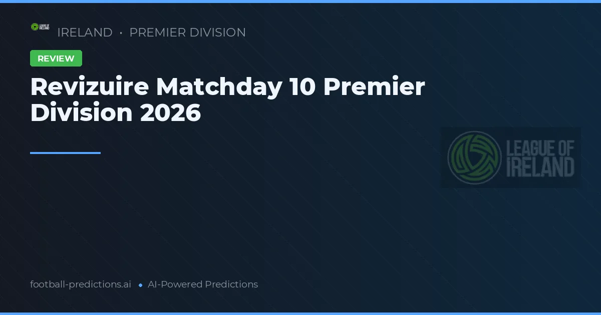 Revizuire Matchday 10 Premier Division 2026