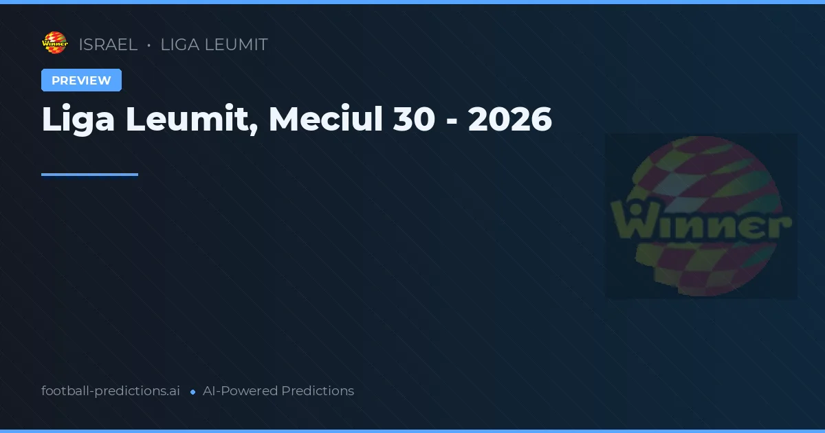 Liga Leumit, Meciul 30 - 2026