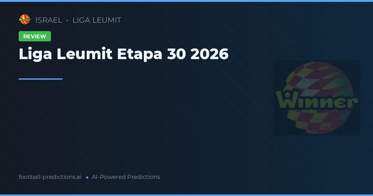 Liga Leumit Etapa 30 2026