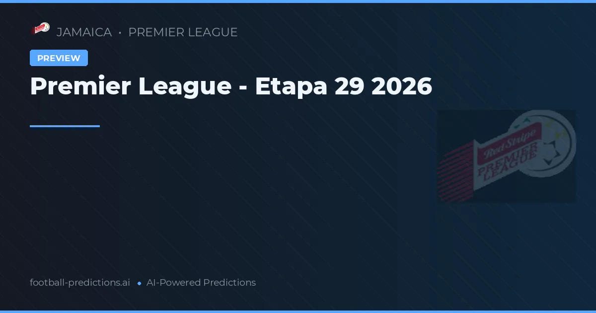 Premier League - Etapa 29 2026