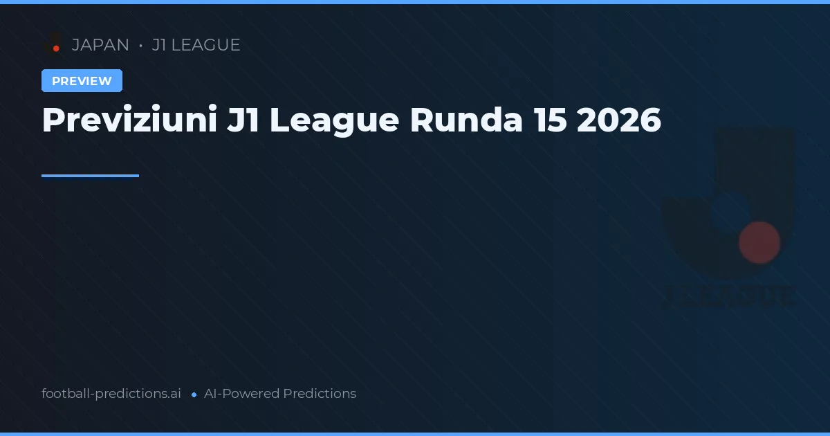 Previziuni J1 League Runda 15 2026