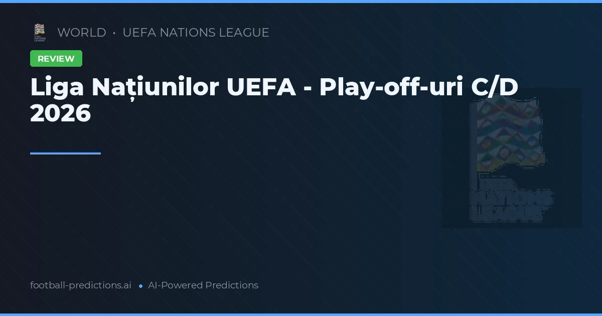 Liga Națiunilor UEFA - Play-off-uri C/D 2026