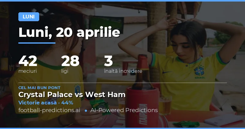 Predictii pentru meciurile de luni – 20 aprilie 2026