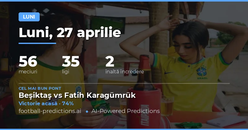 Predictii meciuri luni – 27 Aprilie 2026