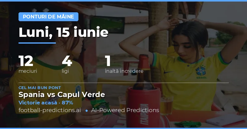 Luni, 15 Iun 2026 - Pronosticuri Fotbal