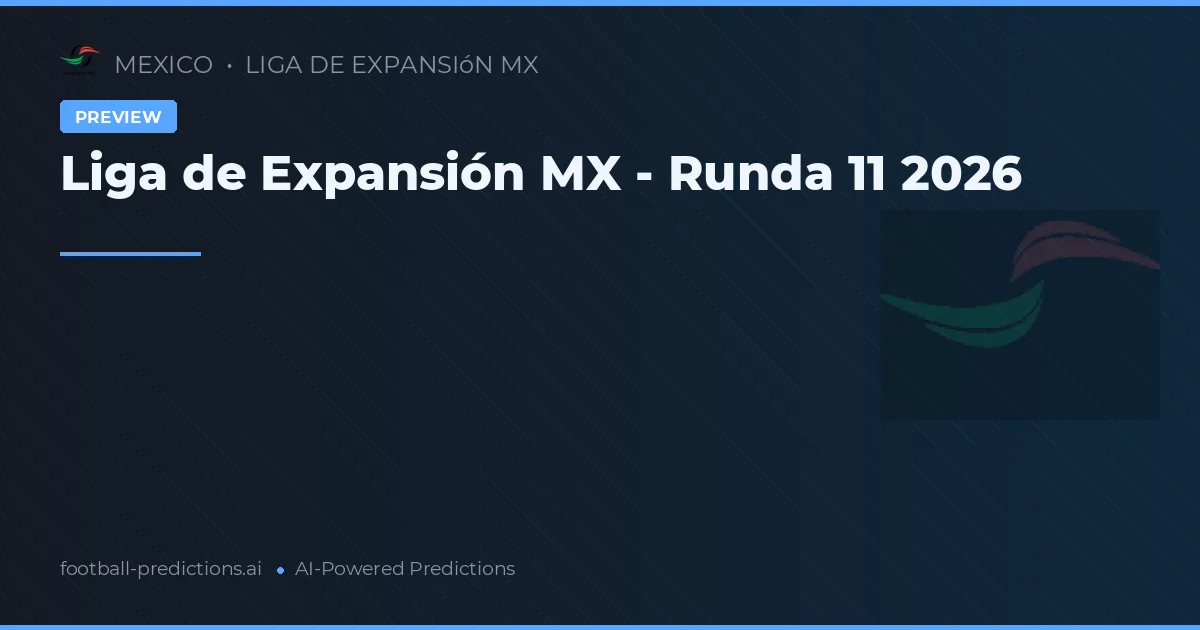 Liga de Expansión MX - Runda 11 2026