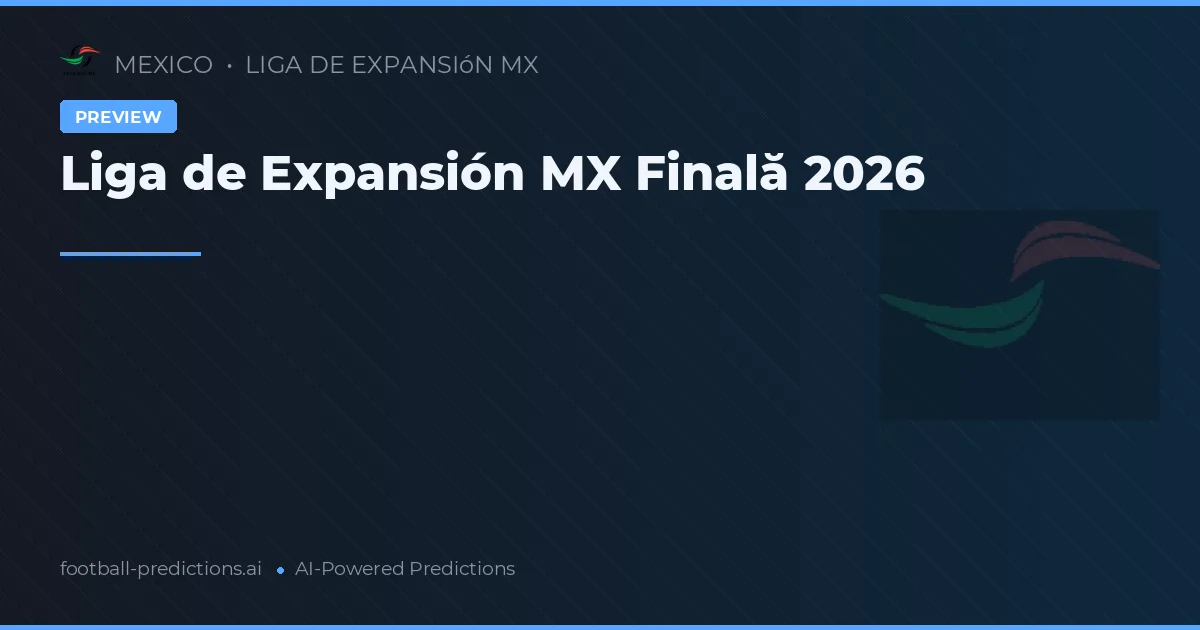 Liga de Expansión MX Finală 2026