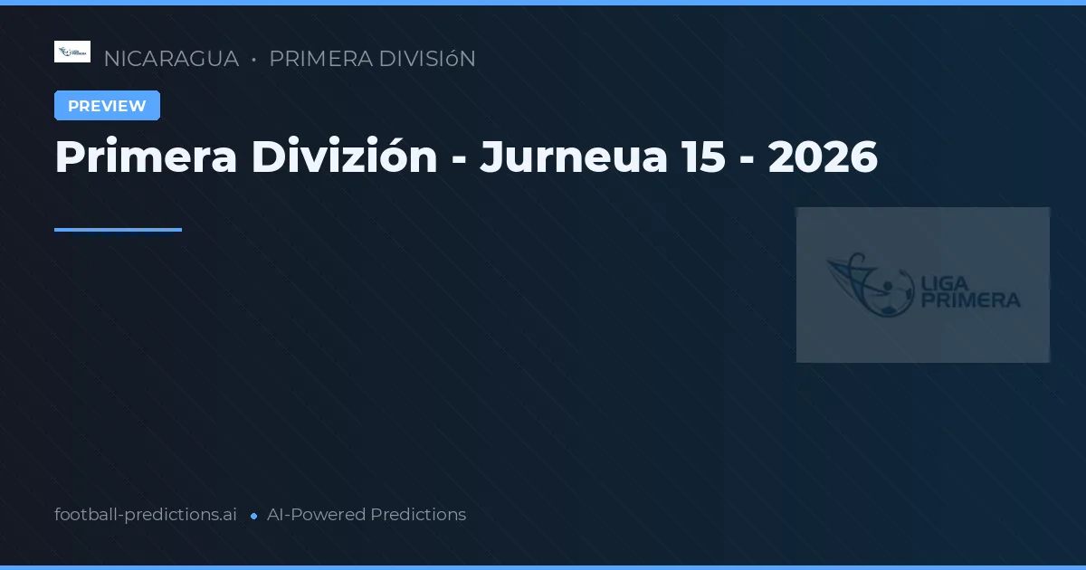 Primera Divizión - Jurneua 15 - 2026