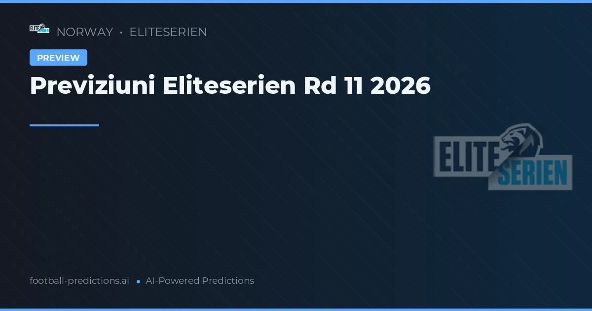 Previziuni Eliteserien Rd 11 2026