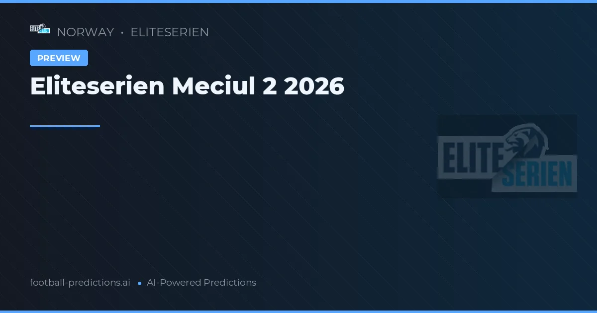 Eliteserien Meciul 2 2026
