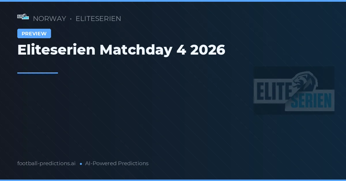 Eliteserien Matchday 4 2026