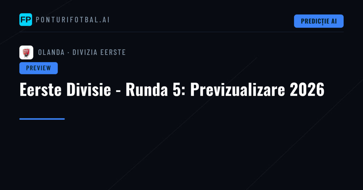 Eerste Divisie - Runda 5: Previzualizare 2026
