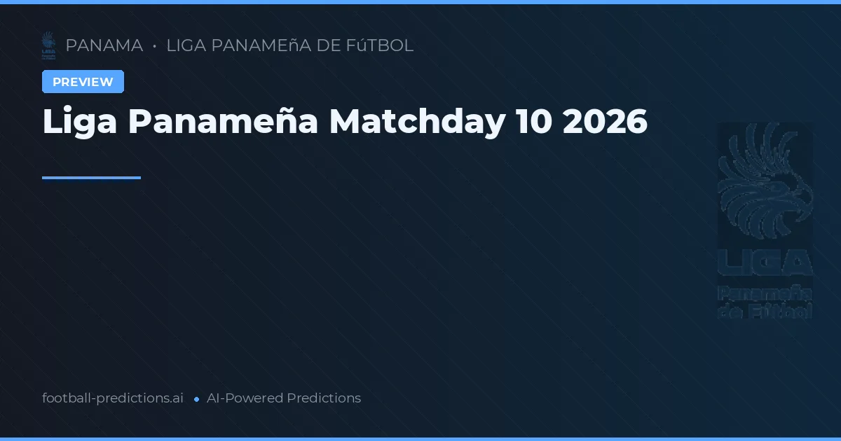 Liga Panameña Matchday 10 2026