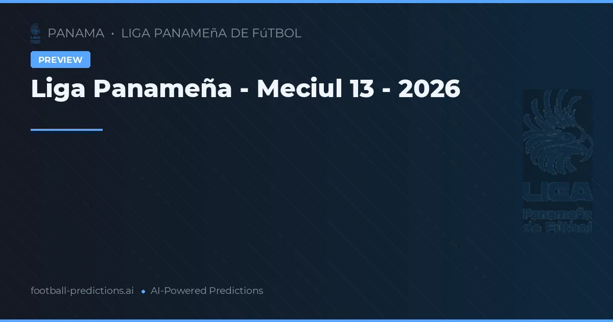 Liga Panameña - Meciul 13 - 2026