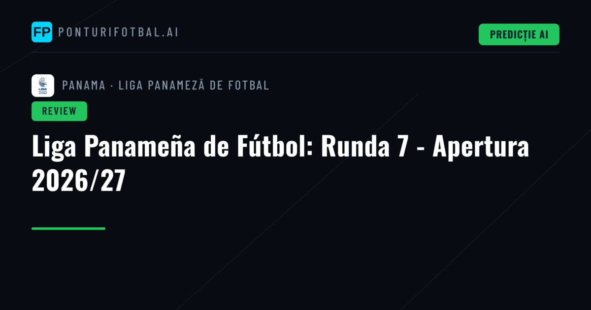 Liga Panameña de Fútbol: Runda 7 - Apertura 2026/27