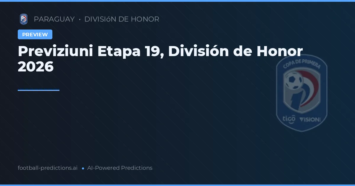 Previziuni Etapa 19, División de Honor 2026