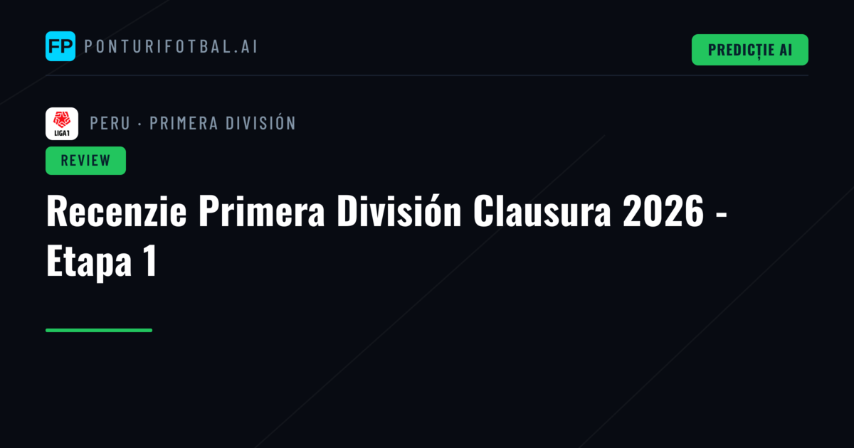 Recenzie Primera División Clausura 2026 - Etapa 1