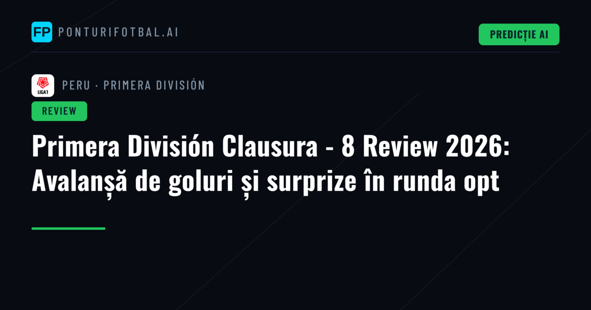 Primera División Clausura - 8 Review 2026: Avalanșă de goluri și surprize în runda opt