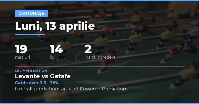 Analiză generală a meciurilor de pe 13 aprilie 2026