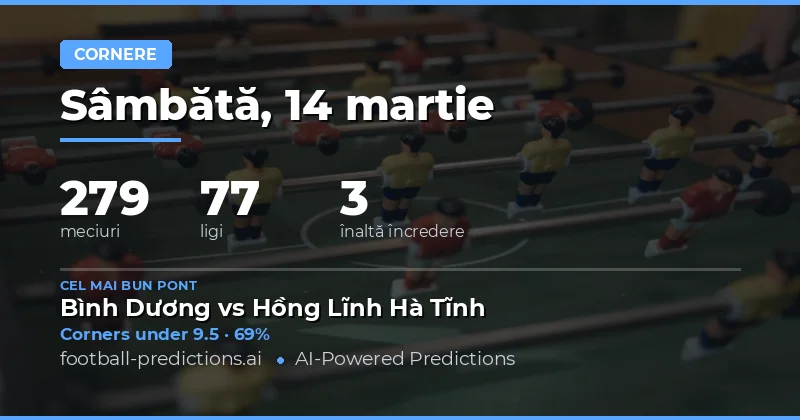 Pronozi pentru Corner Over/Under - 14 Martie 2026