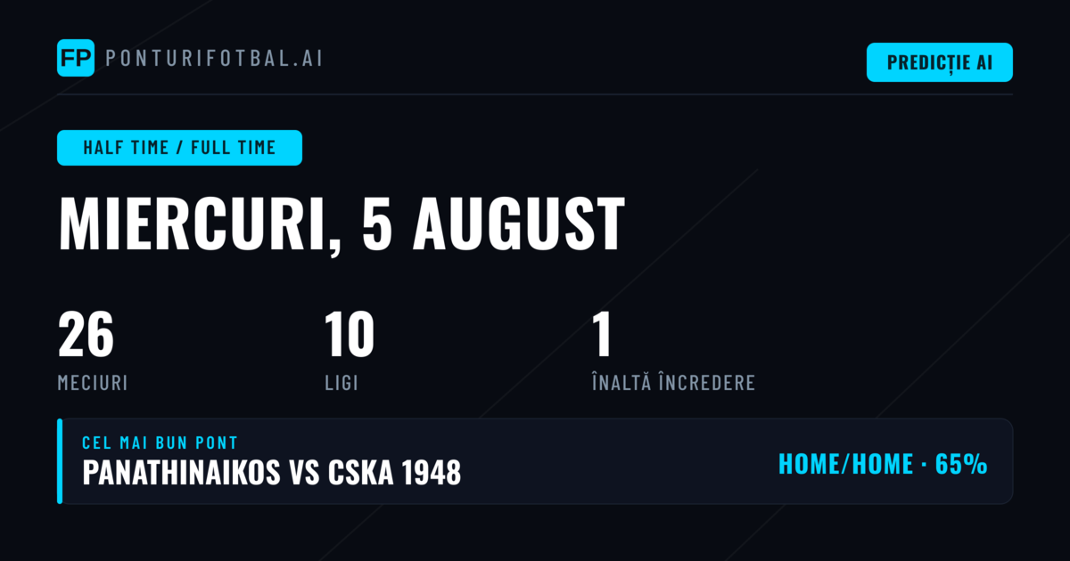 Top HT/FT Ponturi pentru 5 Aug 2026