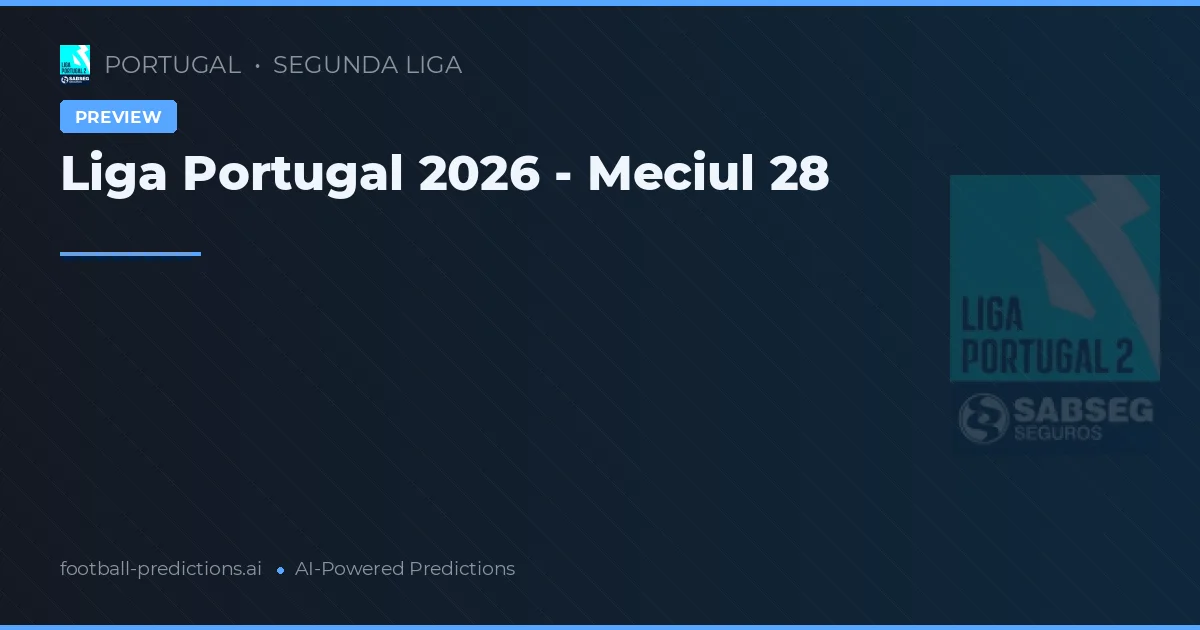 Liga Portugal 2026 - Meciul 28