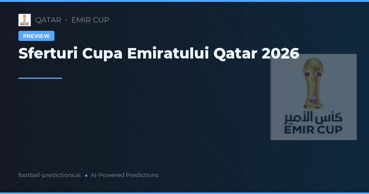 Sferturi Cupa Emiratului Qatar 2026