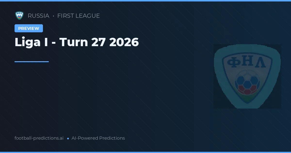Liga I - Turn 27 2026