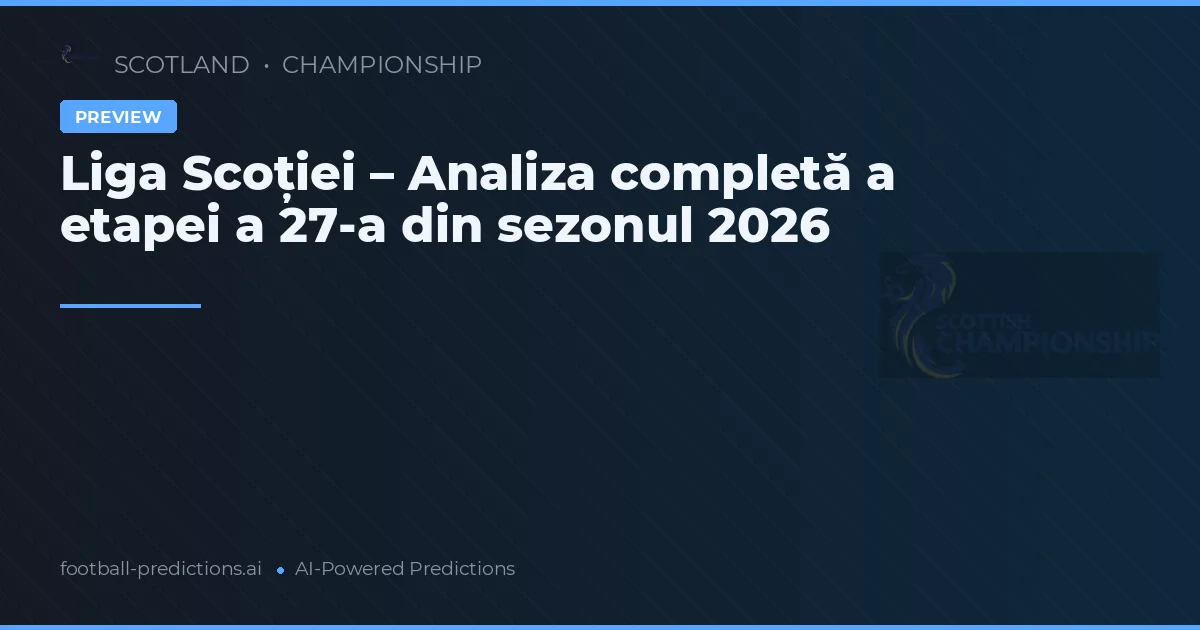Liga Scoției – Analiza completă a etapei a 27-a din sezonul 2026