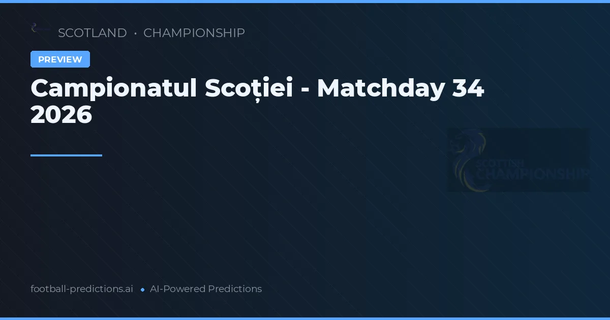 Campionatul Scoției - Matchday 34 2026