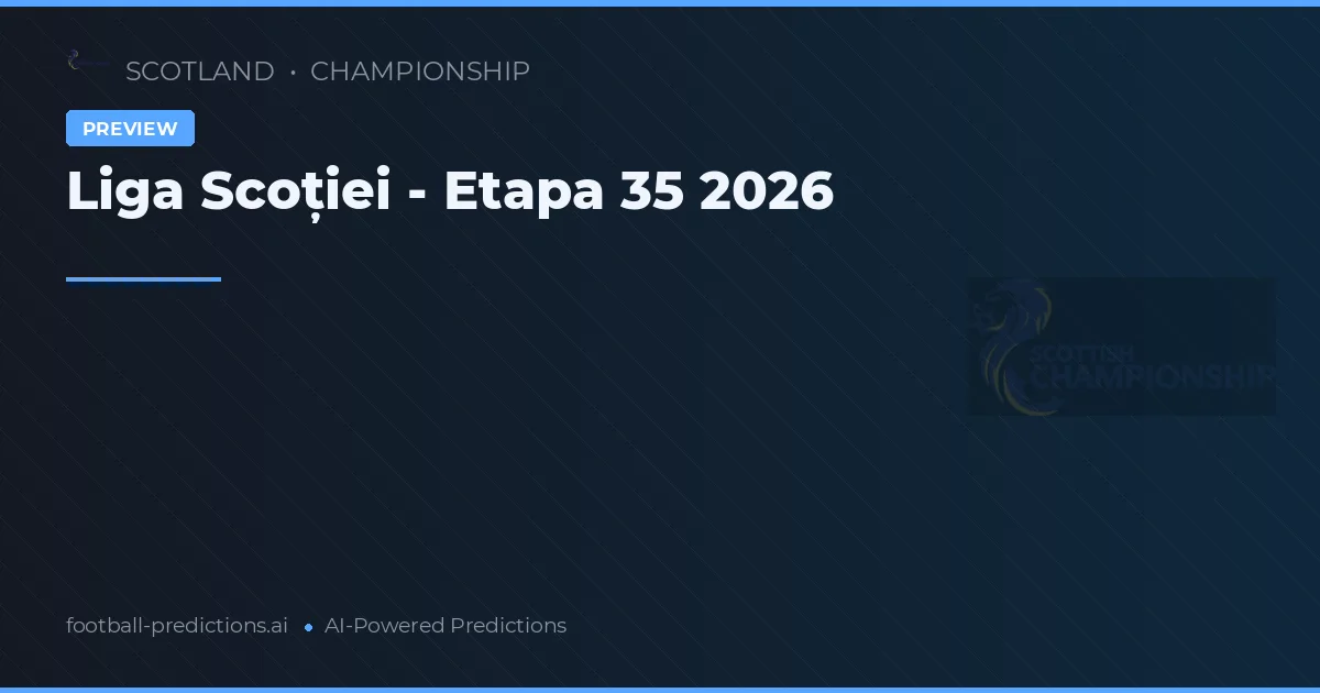 Liga Scoției - Etapa 35 2026