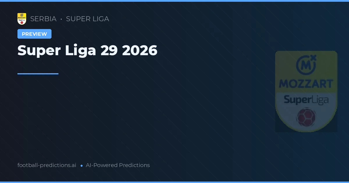 Super Liga 29 2026