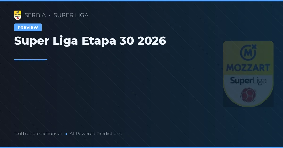 Super Liga Etapa 30 2026