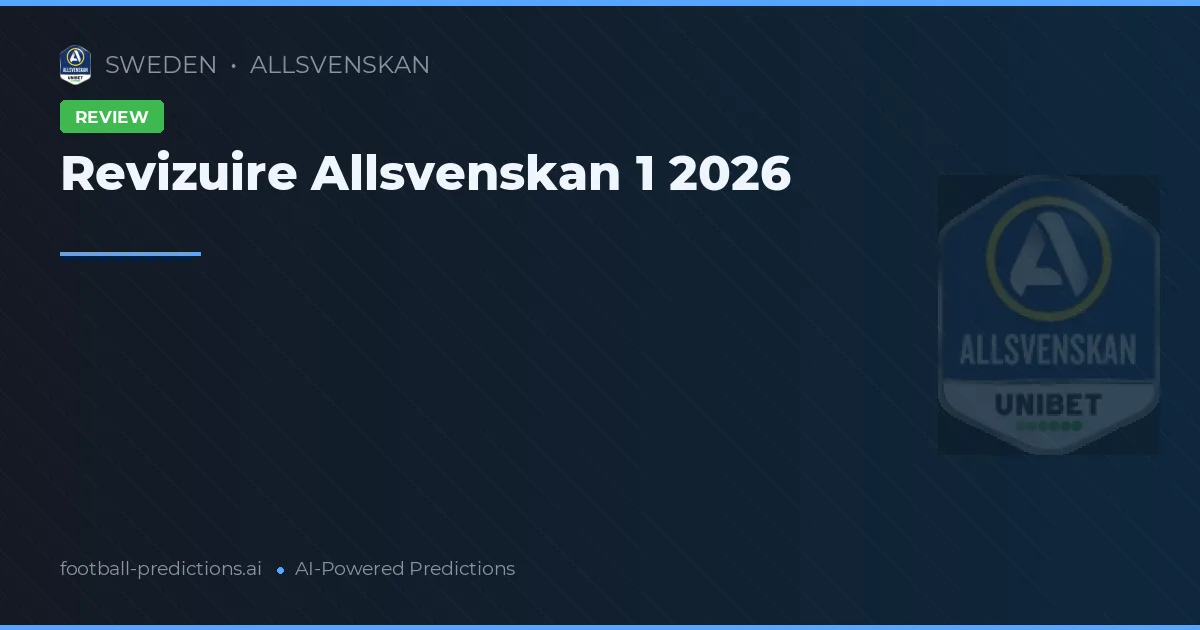 Revizuire Allsvenskan 1 2026