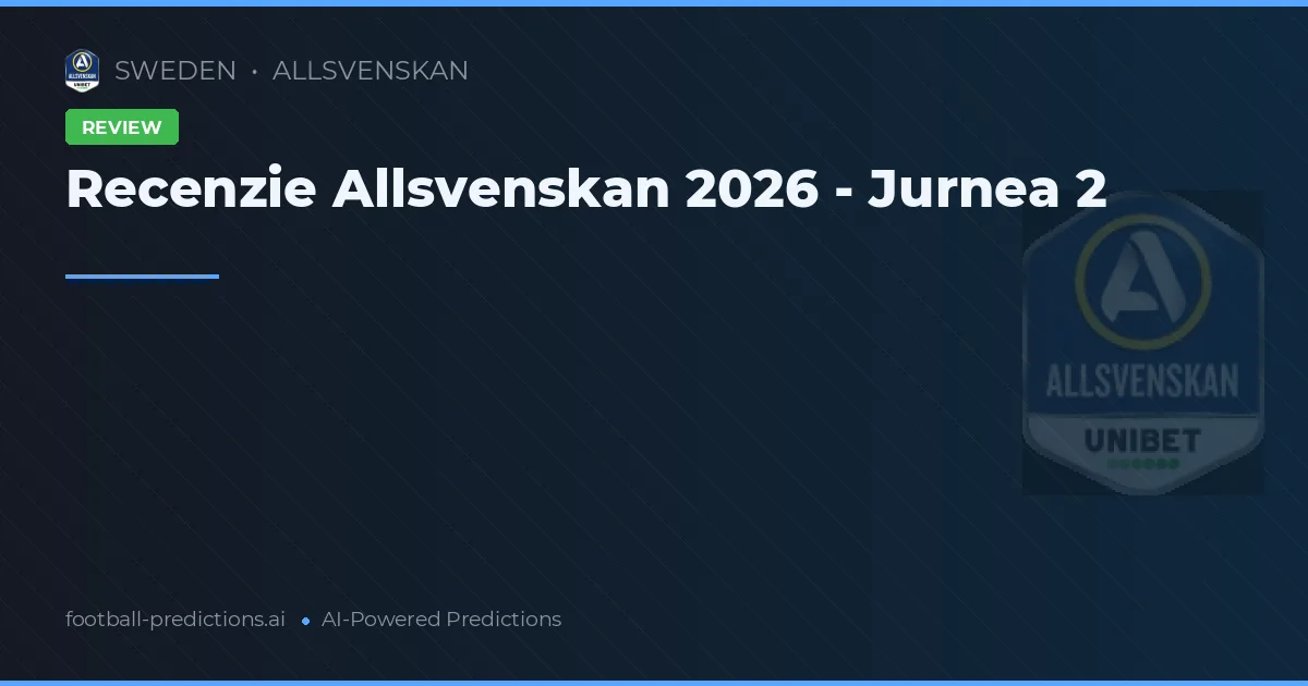 Recenzie Allsvenskan 2026 - Jurnea 2