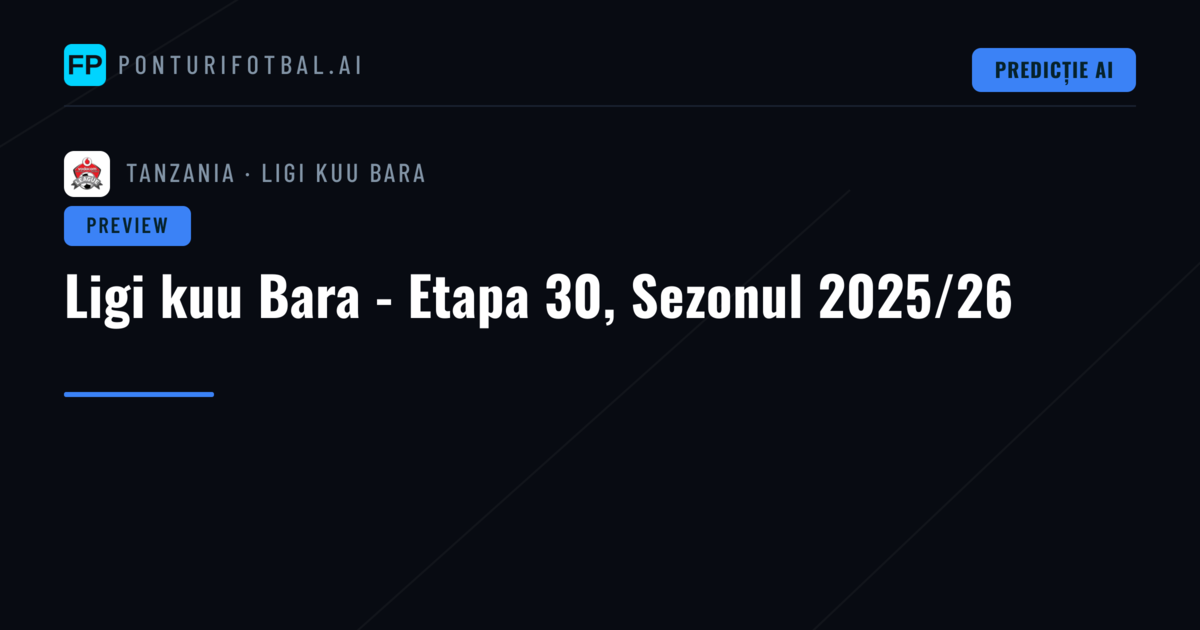 Ligi kuu Bara - Etapa 30, Sezonul 2025/26