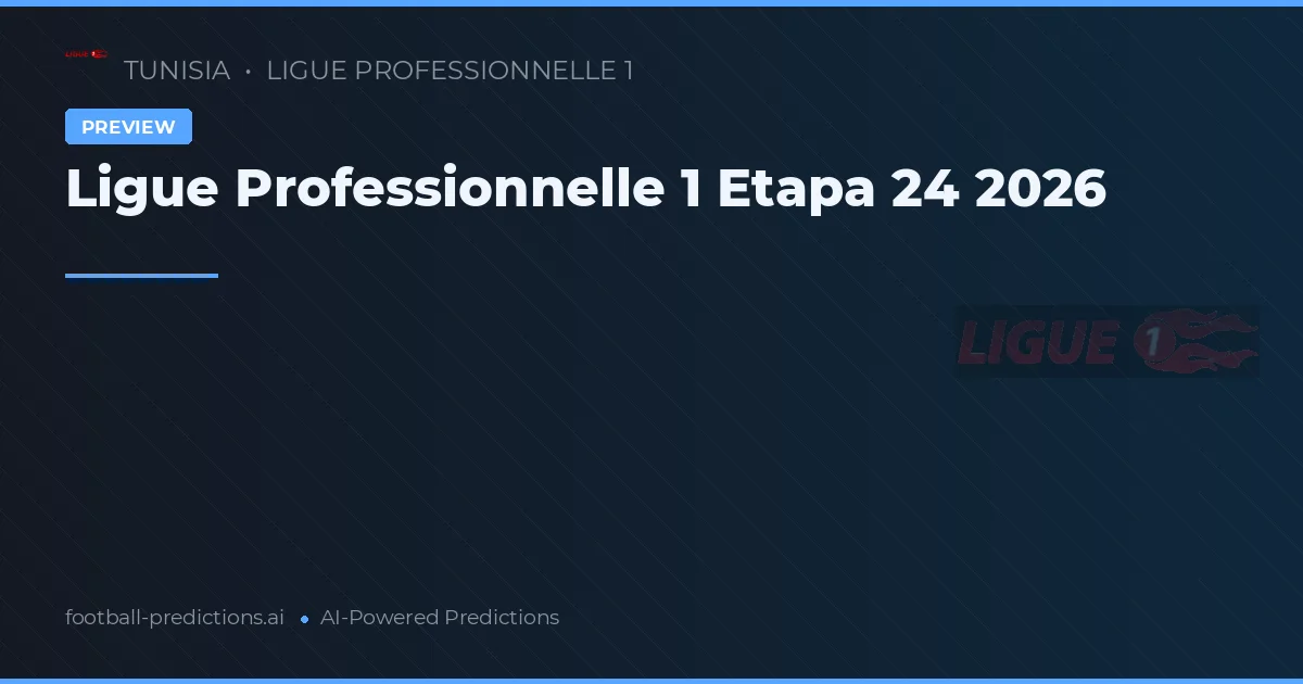 Ligue Professionnelle 1 Etapa 24 2026