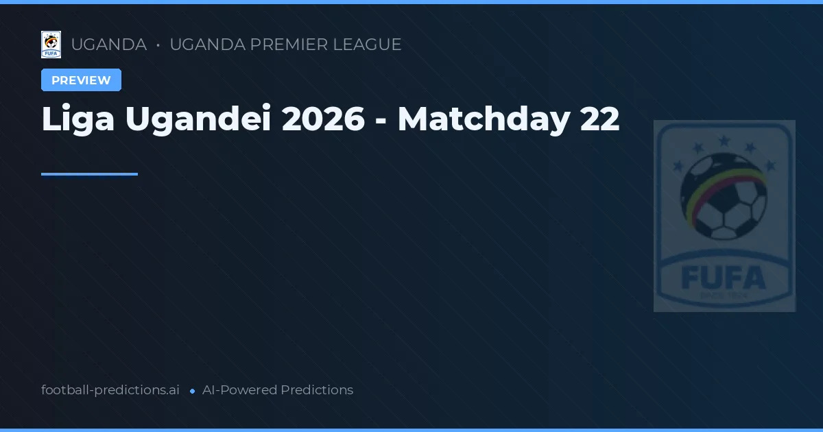 Liga Ugandei 2026 - Matchday 22