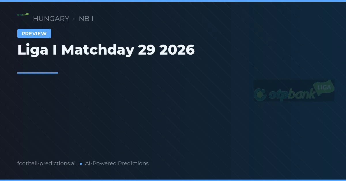 Liga I Matchday 29 2026