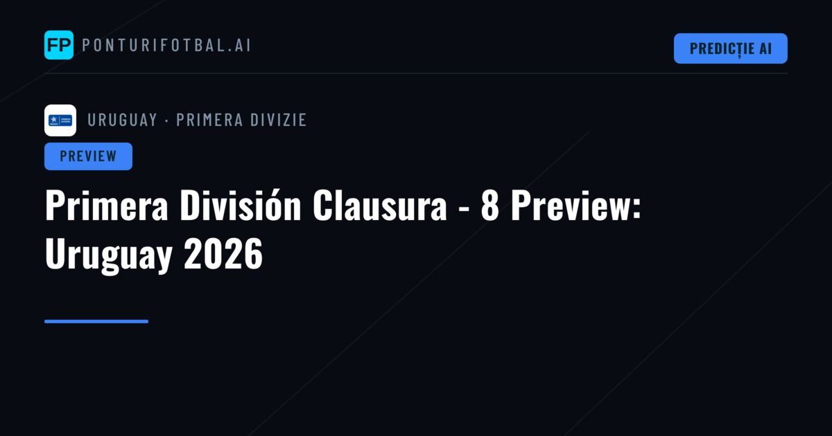 Primera División Clausura - 8 Preview: Uruguay 2026