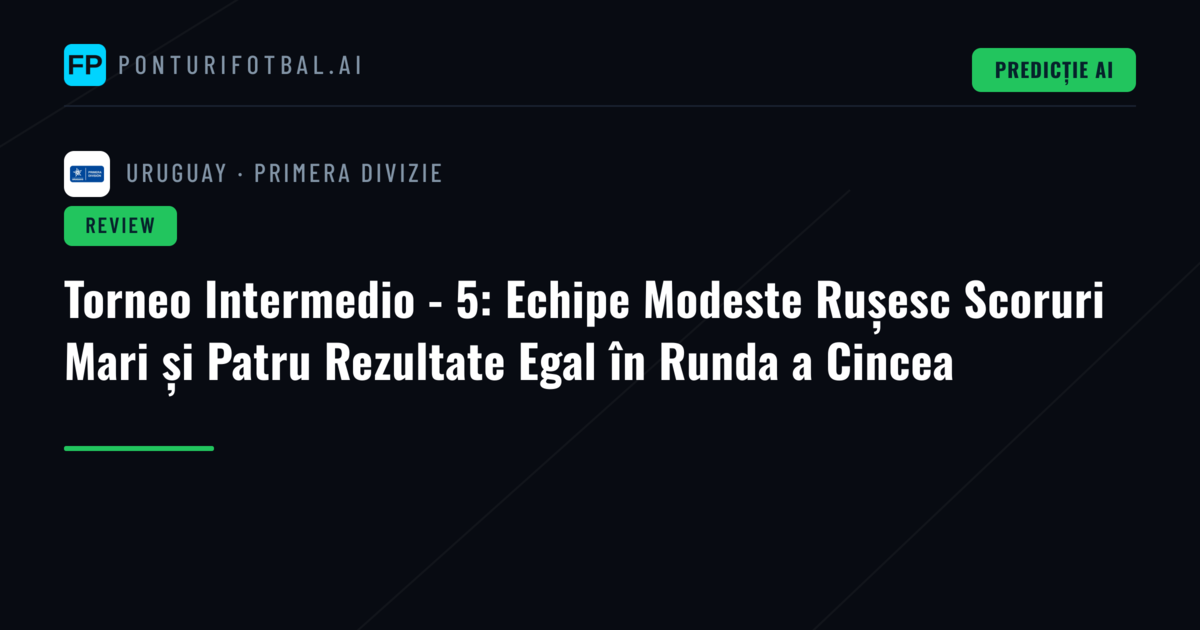 Torneo Intermedio - 5: Echipe Modeste Rușesc Scoruri Mari și Patru Rezultate Egal în Runda a Cincea