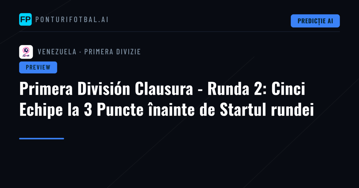 Primera División Clausura - Runda 2: Cinci Echipe la 3 Puncte înainte de Startul rundei