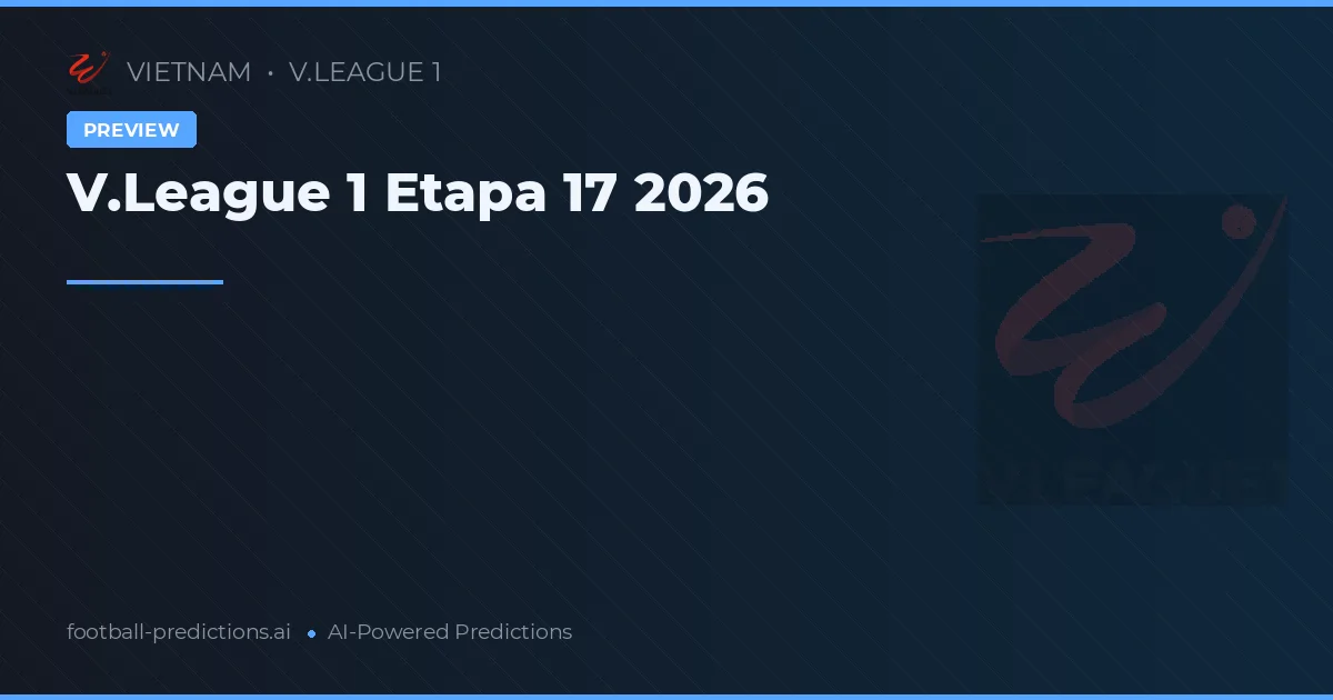 V.League 1 Etapa 17 2026