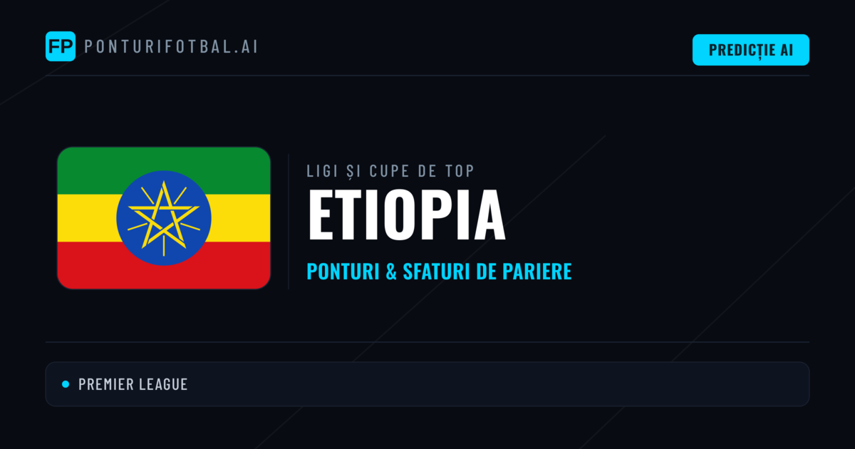 Etiopia Ponturi și sfaturi de pariuri