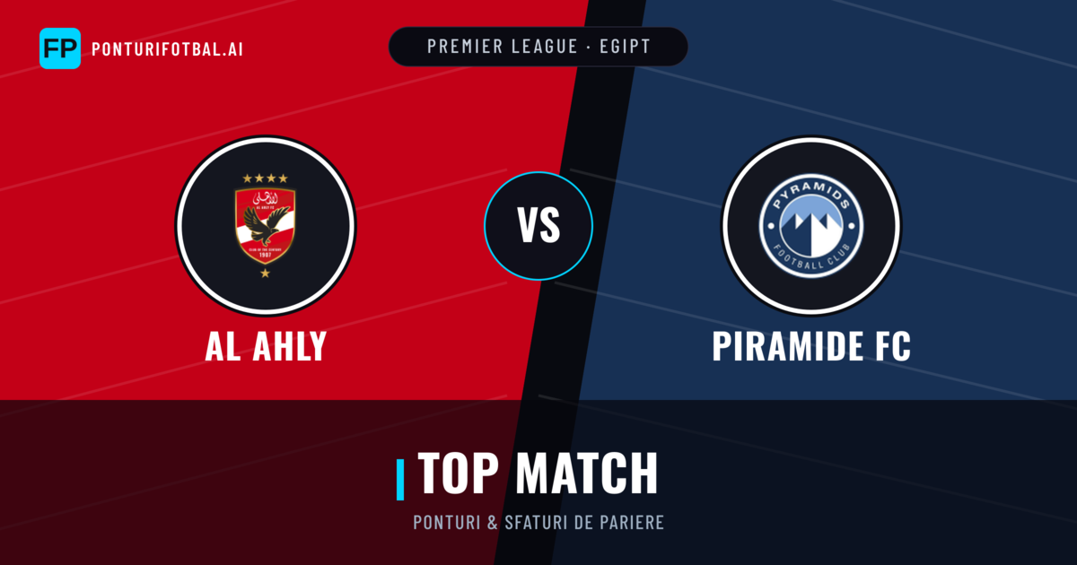 Al Ahly vs Piramide FC Ponturi și statistici