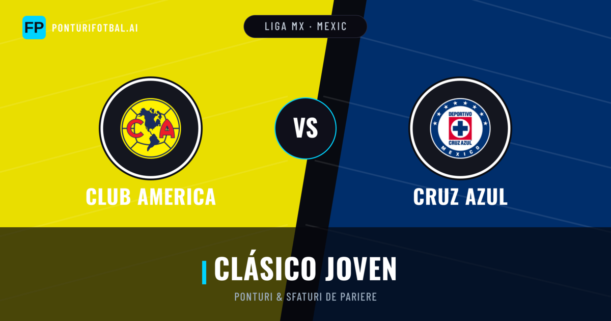 Club America vs Cruz Azul Ponturi și statistici